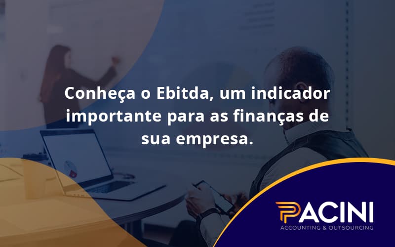 Conheca O Ebtida Pacini - Pacini Assessoria │ Contabilidade em São Paulo