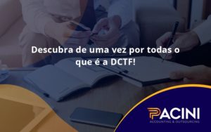 Dctf Pacini - Pacini Assessoria │ Contabilidade em São Paulo