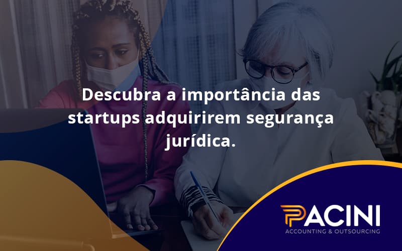 Descubra A Importancia Das Startups Pacini - Pacini Assessoria │ Contabilidade em São Paulo