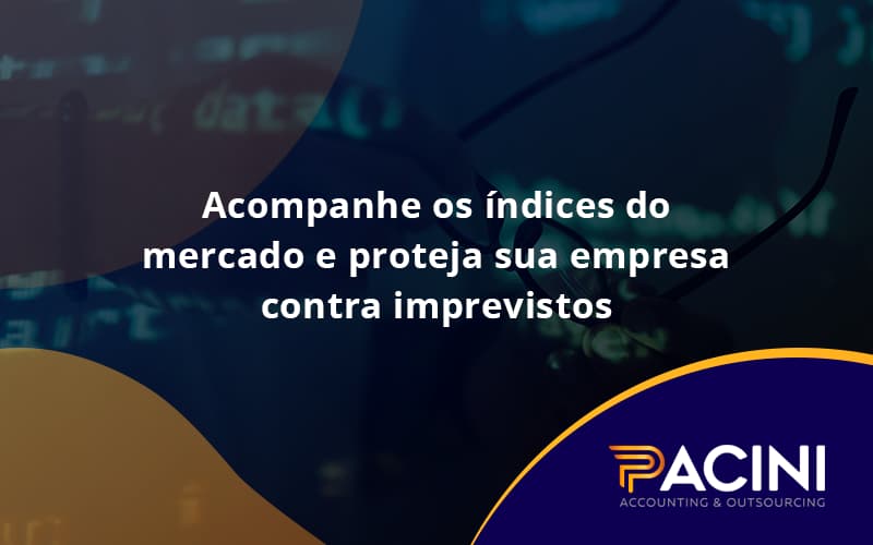 Acompanhe Os Indicativos Marcados E Projetados Pacini - Pacini Assessoria │ Contabilidade em São Paulo