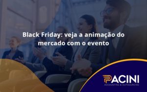 Black Friday Veja Pacini - Pacini Assessoria │ Contabilidade em São Paulo